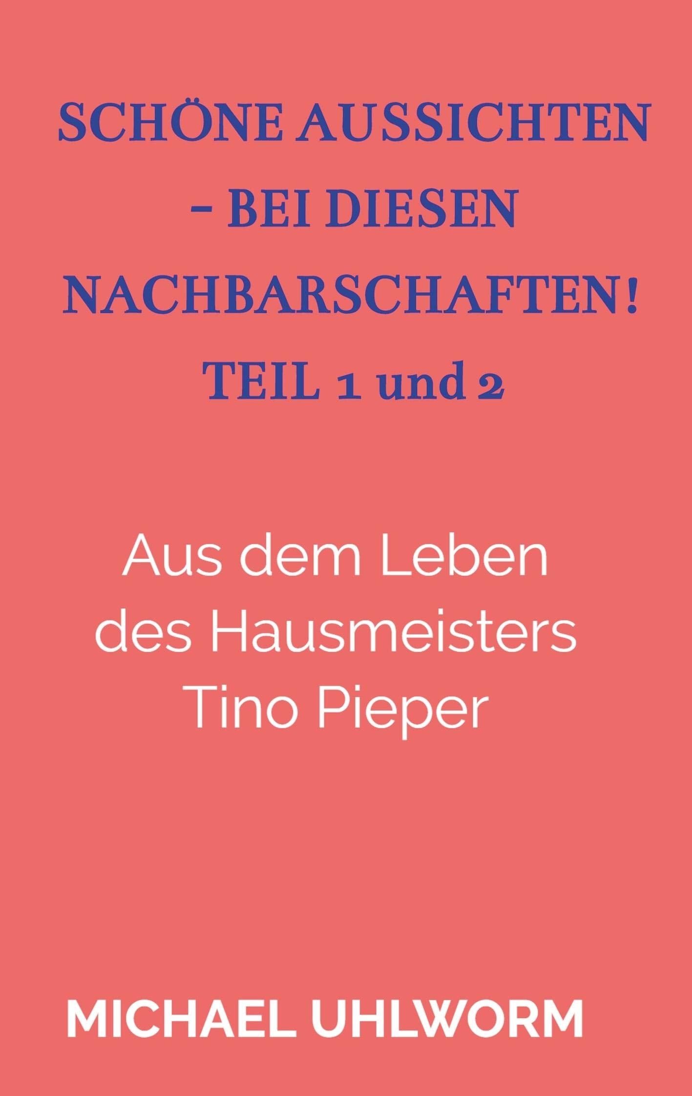 Schöne Aussichten - bei diesen Nachbarschaften! Teil 1 und 2 book