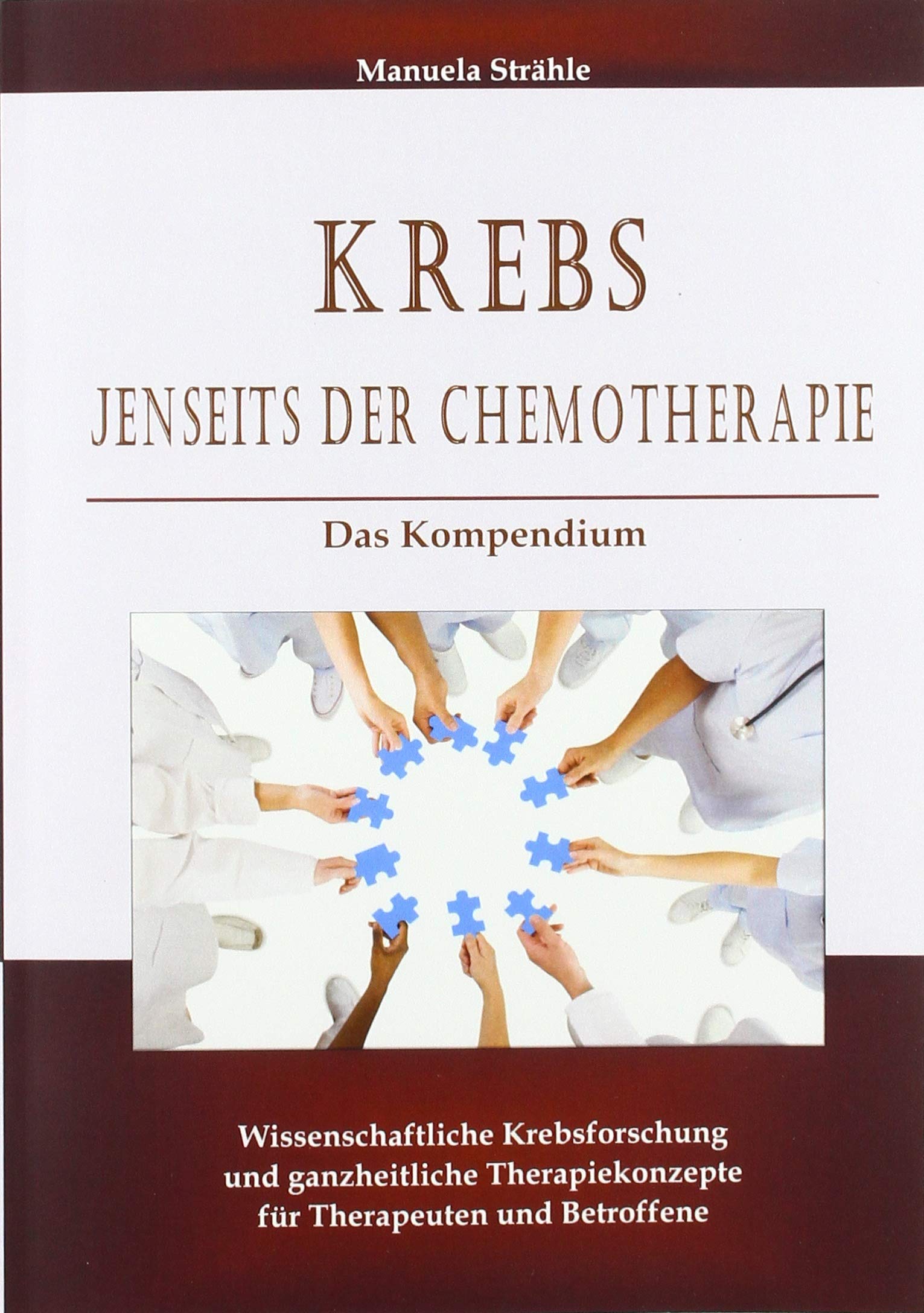 Krebs jenseits der Chemotherapie: Das Kompendium kausaler Therapiekonzepte Medicine