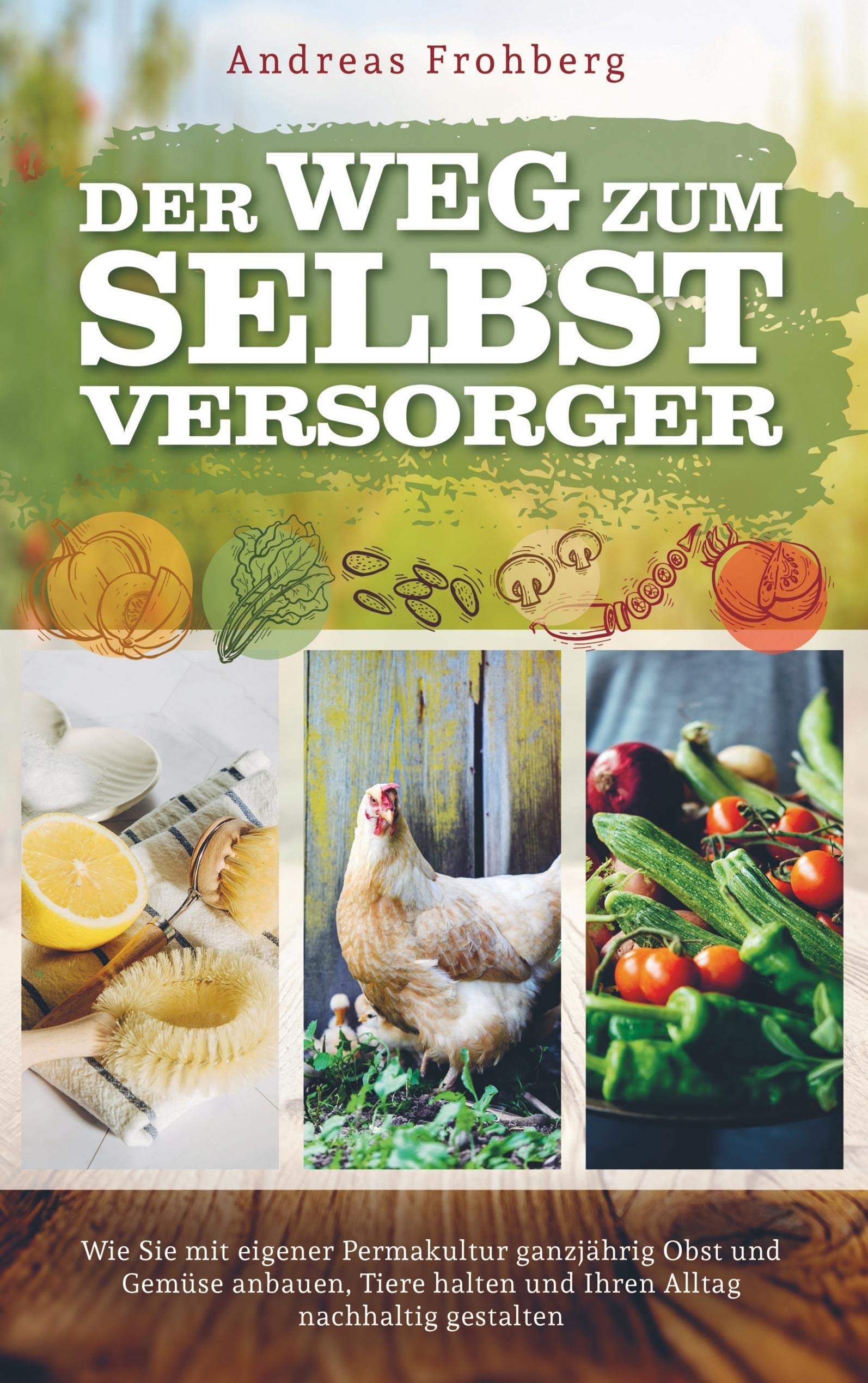 Der Weg zum Selbstversorger Garden & Plants
