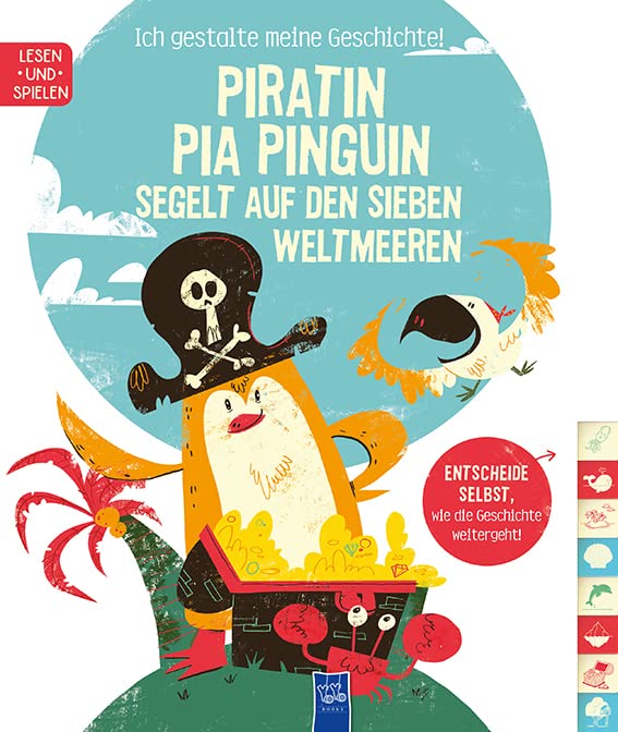 Ich gestalte meine Geschichte - Piratin Pia Pinguin segelt auf den sieben Weltmeeren: Mit Register an der Seite Children's books