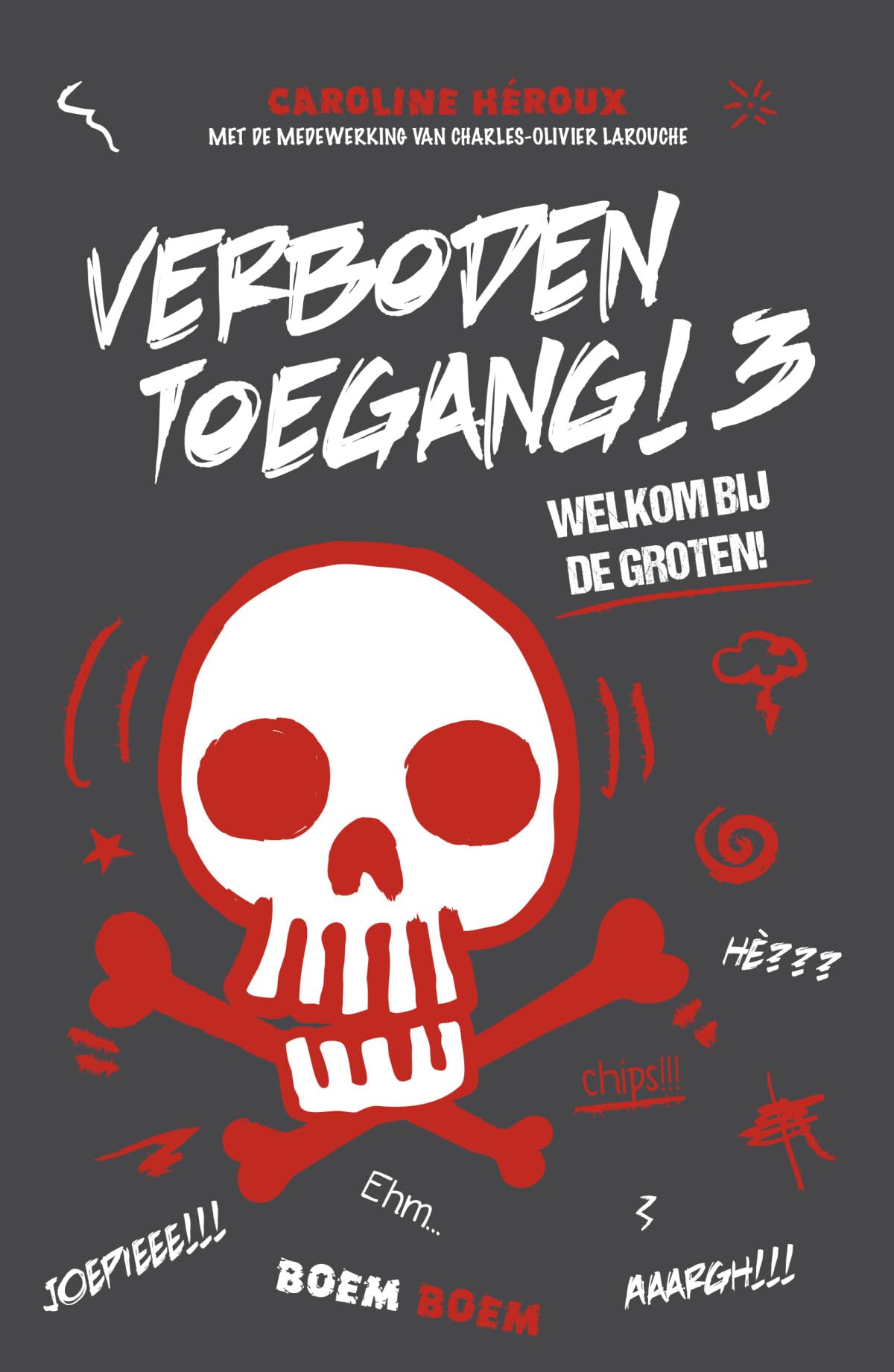 Verboden toegang! D03 - Welkom bij de groten!: Welkom bij de groten! (Verboden toegang!, 3) Novels & Short Stories