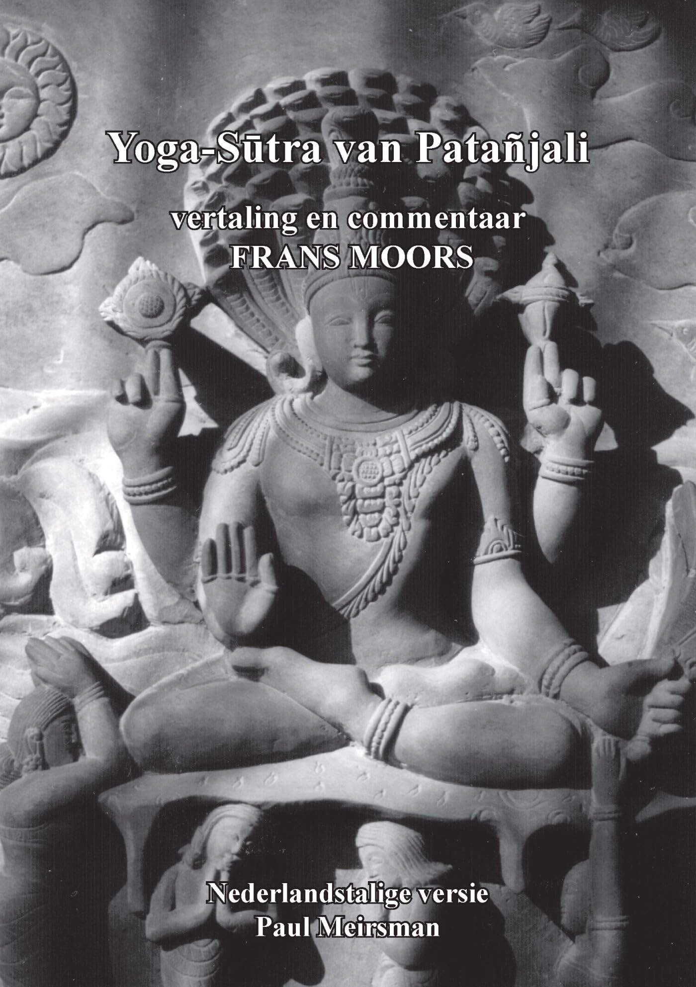 Yoga-Sutra Patanjali vertaling en commentaar Frans Moors Philosophy