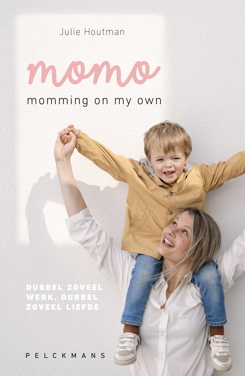 Momo: momming on my own : dubbel zoveel werk, dubbel zoveel liefde book