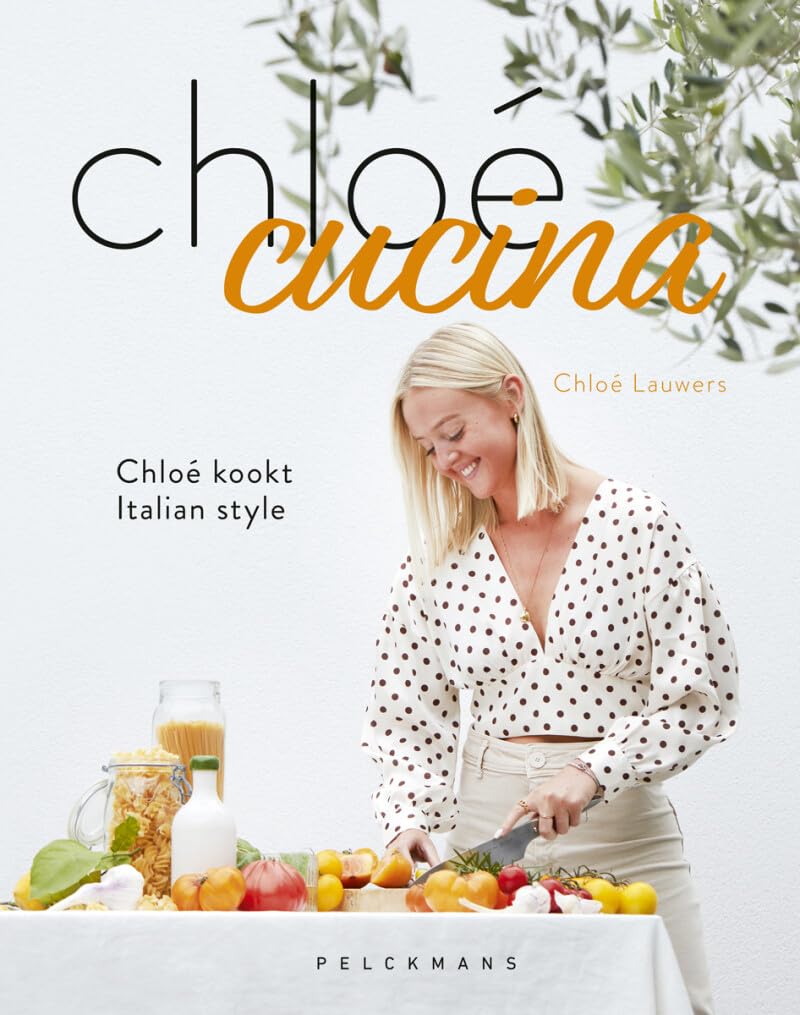 Chloé cucina: Chloé kookt Italian style book