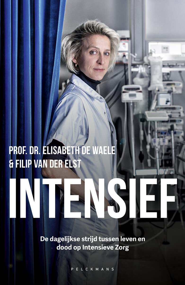 Intensief: tussen leven en dood op Intensieve Zorg book