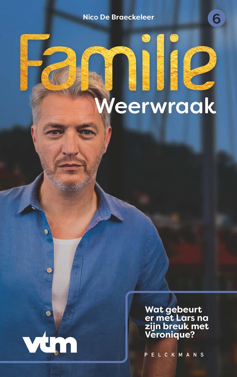 Familie 6: Weerwraak: Wat gebeurt er met Lars na zijn breuk met Veronique? Contemporary literature Books