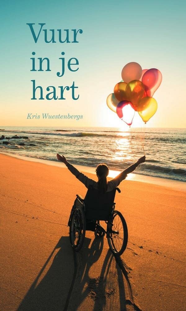 Vuur in je hart: De verhalen van een rolstoelgebruiker book