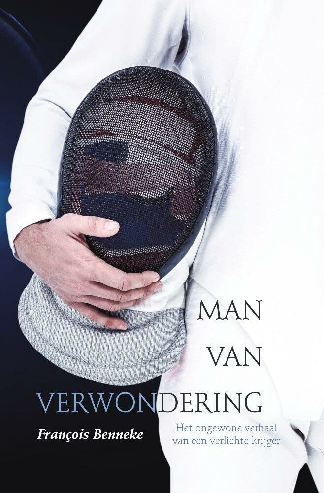 Man van verwondering: Het ongewone verhaal van een verlichte krijger book
