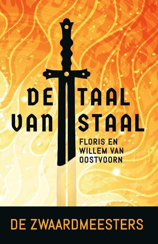 De Taal van Staal (deel 1): Het boek der boeken over Het Zwaard der Zwaarden book
