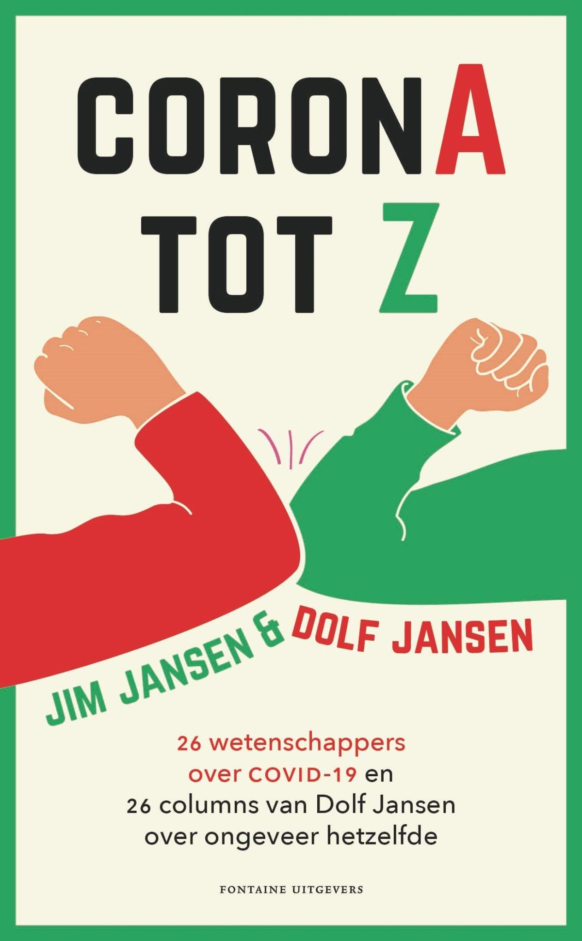 CoronA tot Z: 26 wetenschappers over COVID-19 en 26 columns van Dolf Jansen over ongeveer hetzelfde book