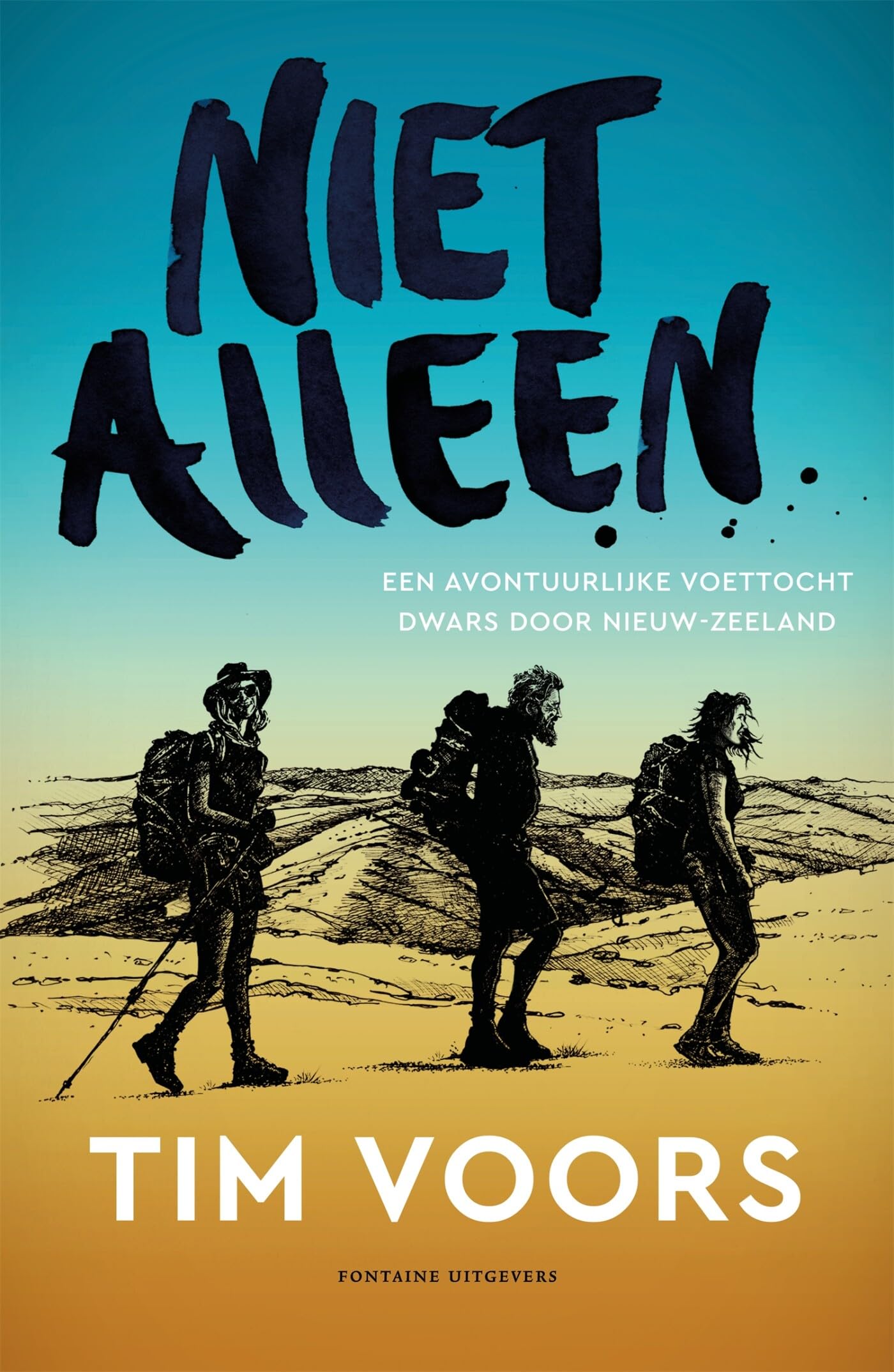 Niet alleen: een avontuurlijke voettocht dwars door Nieuw-Zeeland (Inspirerend wandelen met Tim Voors) Art & Literature Books