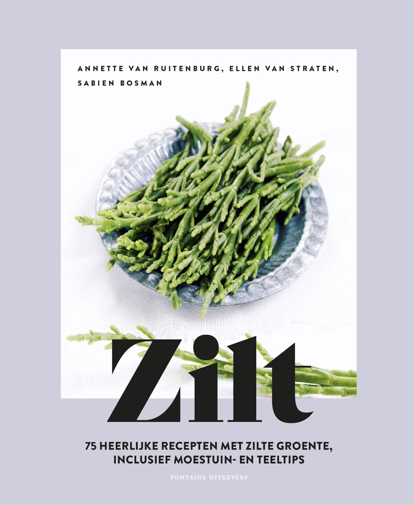 Zilt: meer dan 75 heerlijke recepten met zilte groenten, inclusief moestuin- en teeltips book