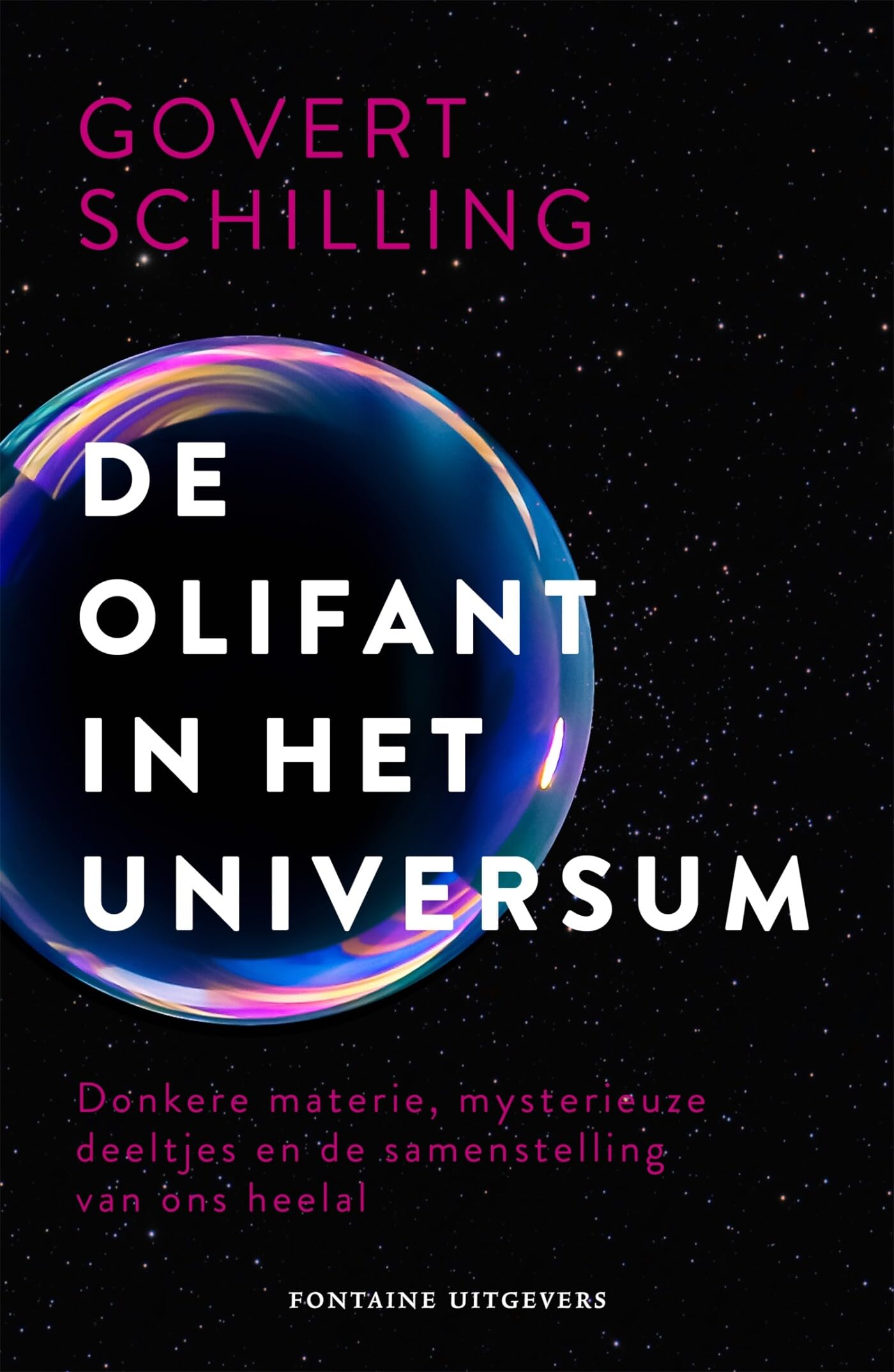 De olifant in het universum: donkere materie, mysterieuze deeltjes en de samenstelling van ons heelal book