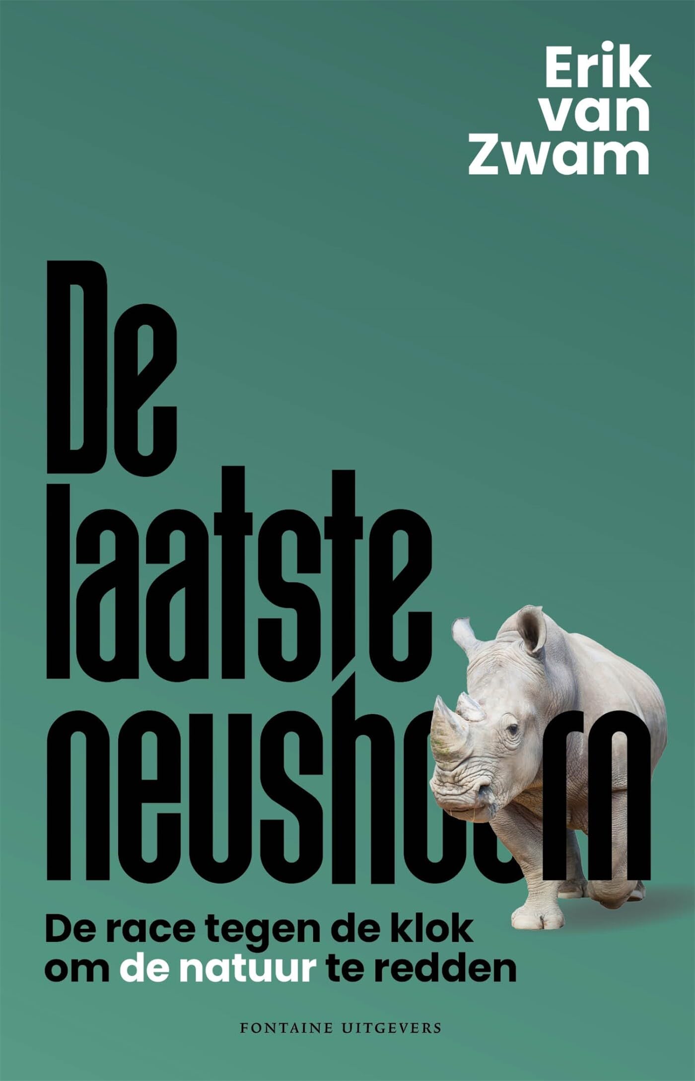 De laatste neushoorn: de race tegen de klok om de natuur te redden book