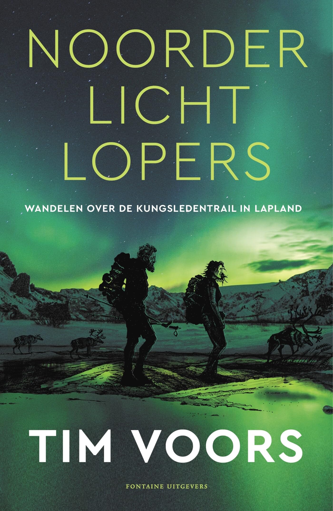 Noorderlichtlopers: wandelen over de Kungsleden in Lapland (Inspirerend wandelen met Tim Voors) Leisure, Home & Garden