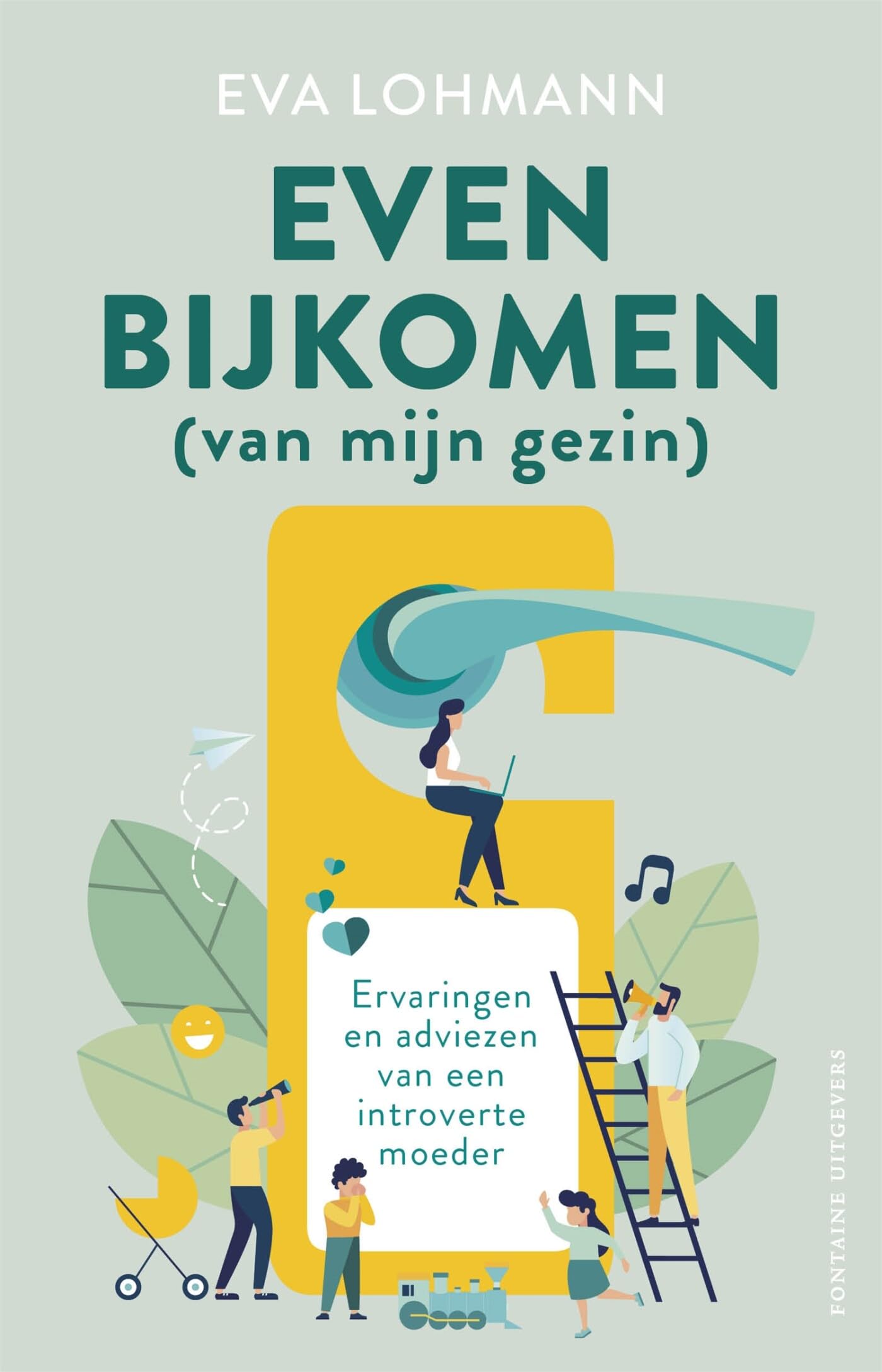 Even bijkomen (van mijn gezin): Ervaringen en adviezen van een introverte moeder book