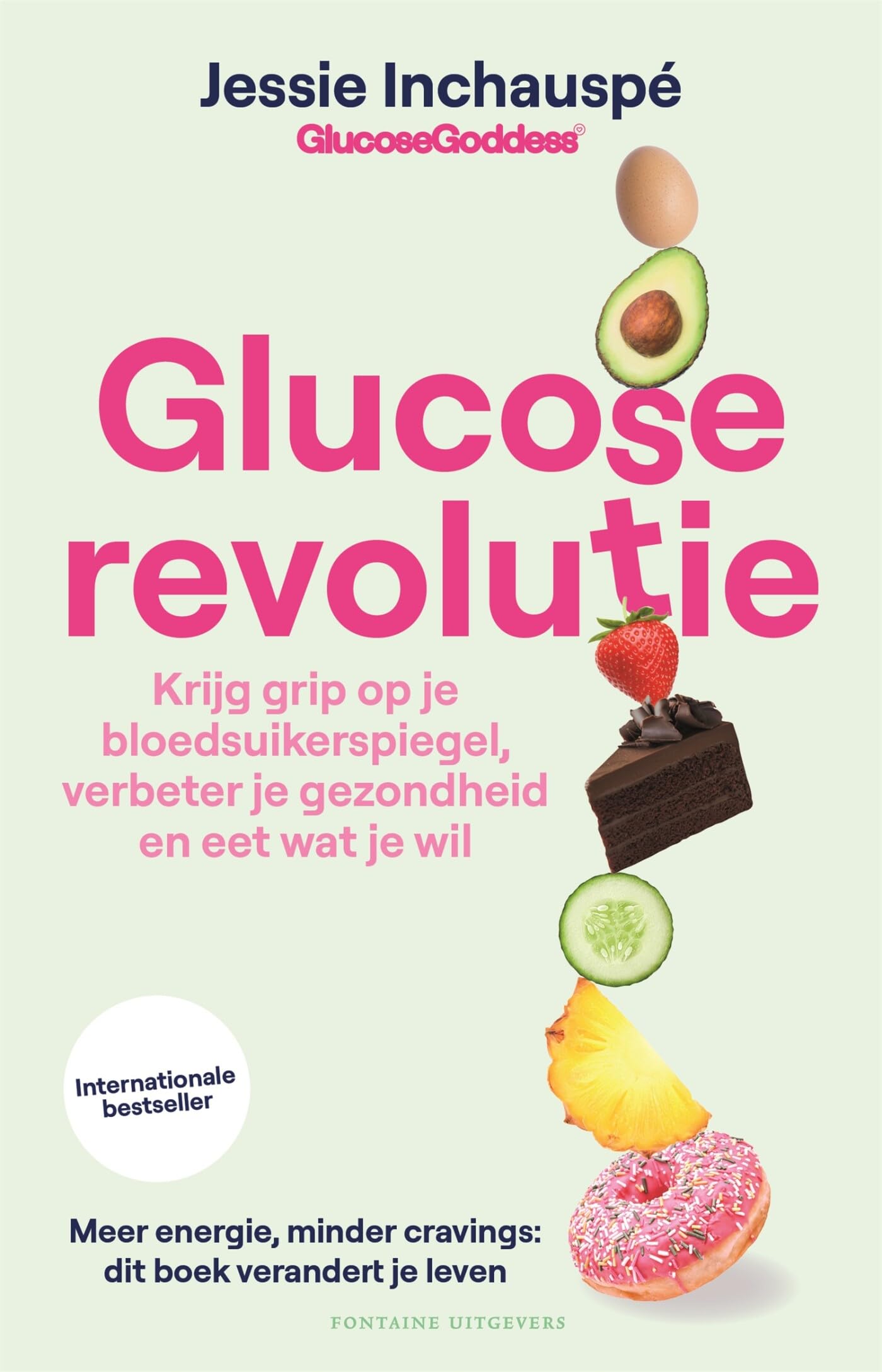 Glucose revolutie: krijg grip op je bloedsuikerspiegel, verbeter je gezondheid en eet wat je wil Health, Nutrition & Fitness