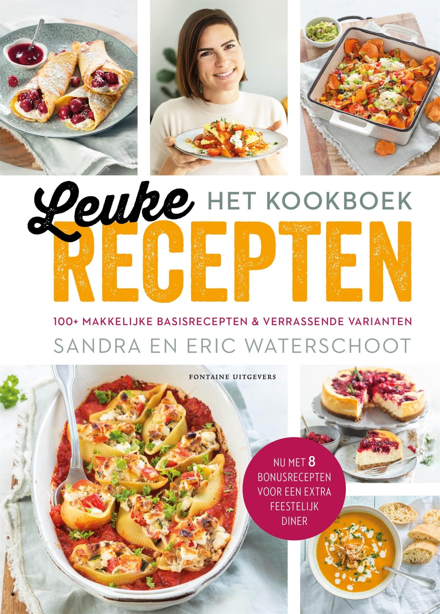 Leuke recepten: het kookboek : 100+ makkelijke basisrecepten & verrassende varianten book