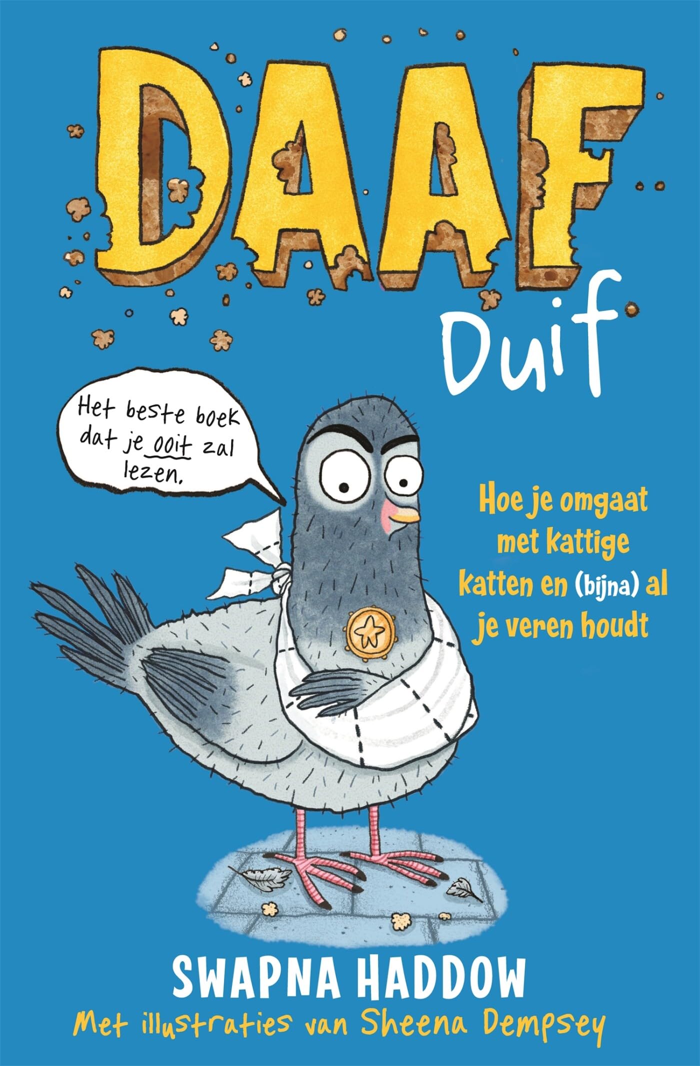 Daaf Duifs boek over hoe je omgaat met kattige katten en (bijna) al je veren houdt (Daaf Duif, 1) Novels & Short Stories