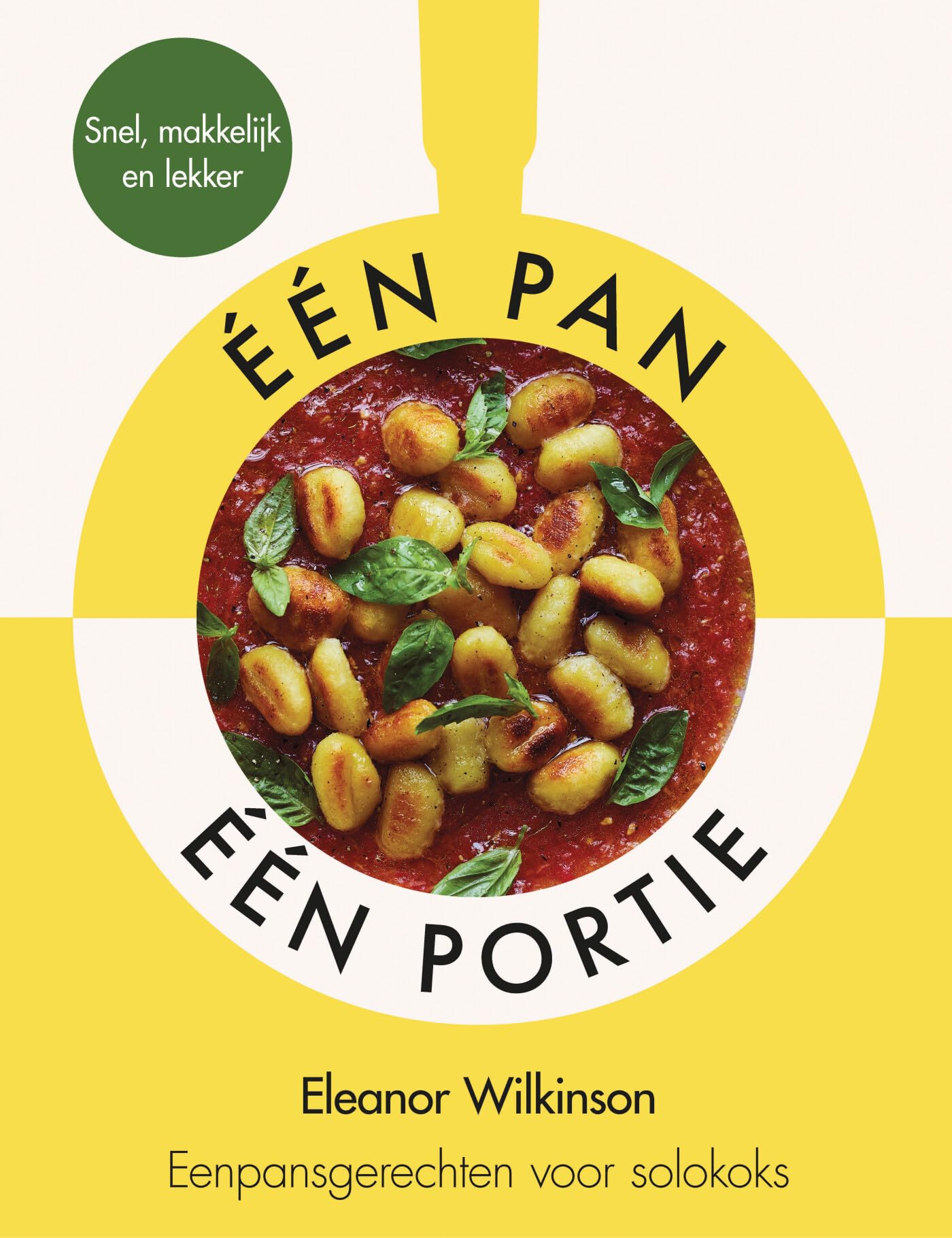 Eén pan, één portie: snelle & simpele eenpansgerechten alleen voor jou book
