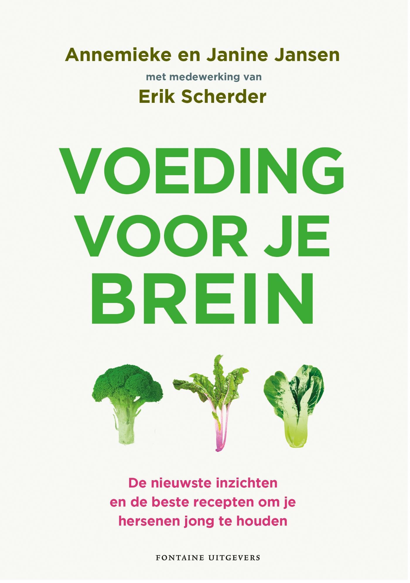 Voeding voor je brein: De nieuwste inzichten en de beste recepten om je hersenen jong te houden book