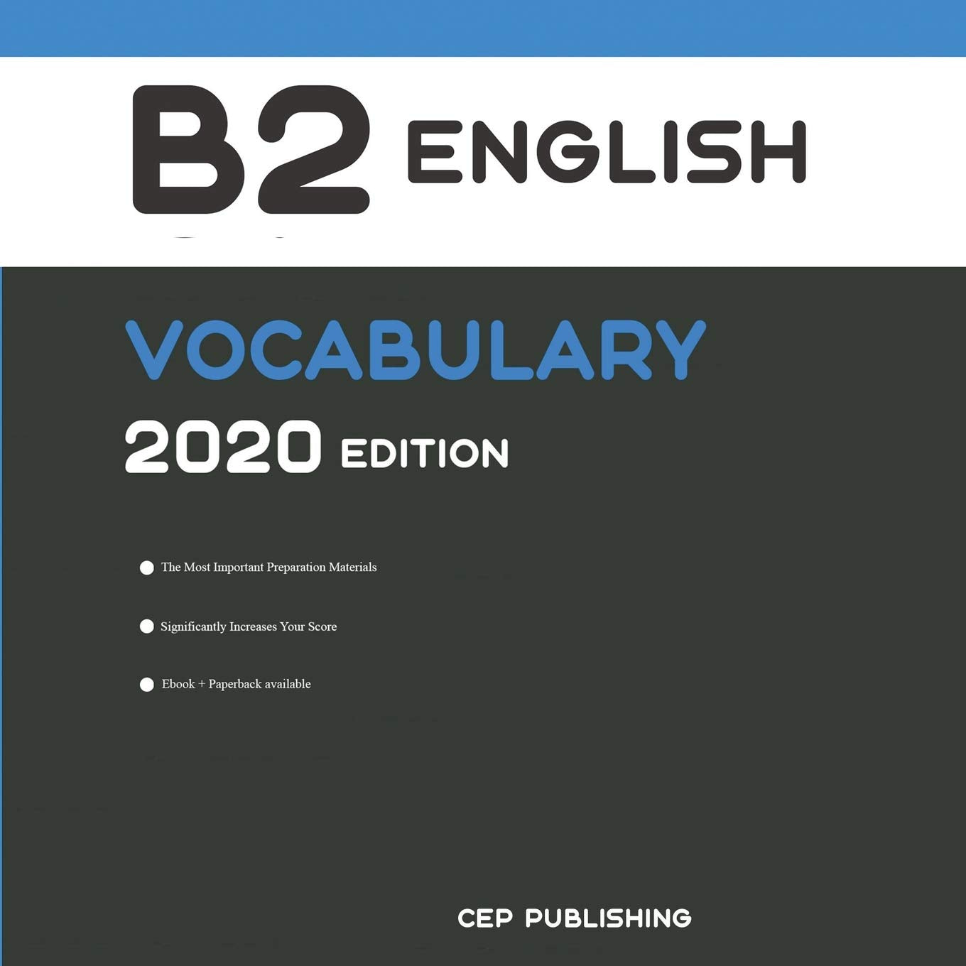 English B2 Vocabulary 2020 Edition: The Most Important Words You Need to Know to Pass all B2 English Level Exams and Tests Non-fiction