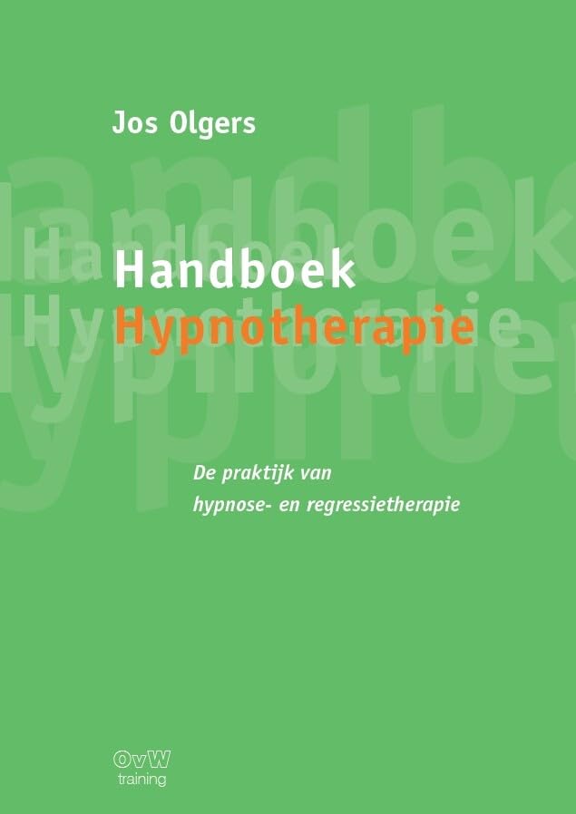 Handboek hypnotherapie: de praktijk van hypnose- en regressietherapie book