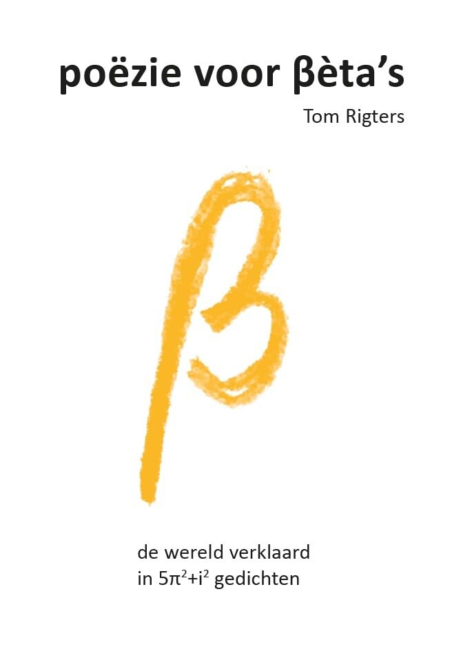 poëzie voor Bèta‘s: de wereld verklaard in 5?2+i2 gedichten book