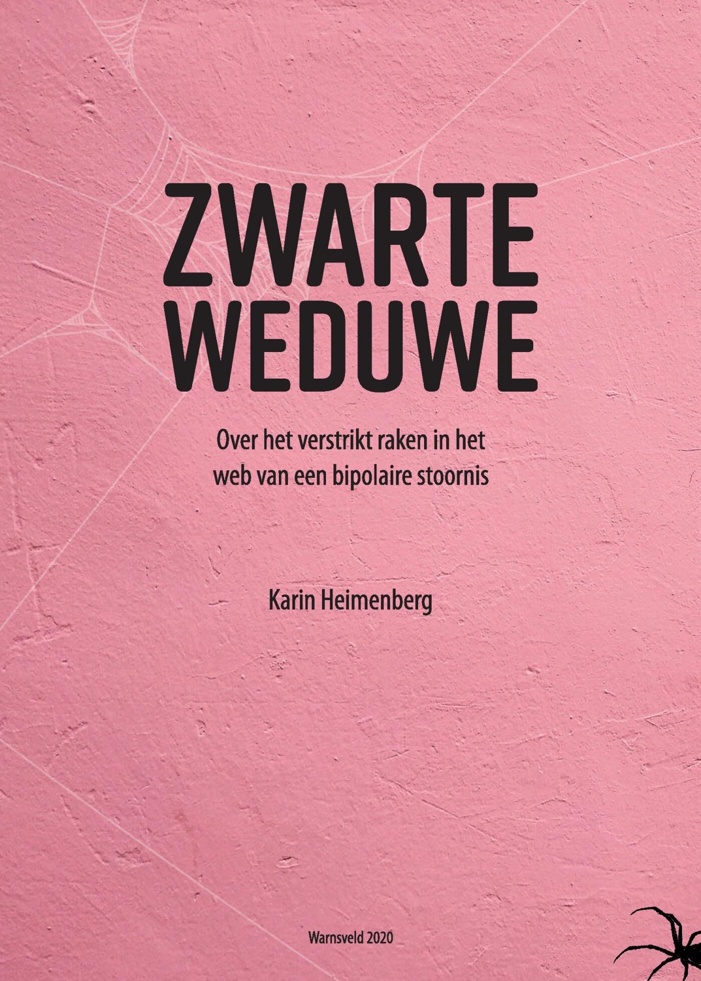Zwarte Weduwe: Over het verstrikt raken in het web van een bipolaire stoornis book