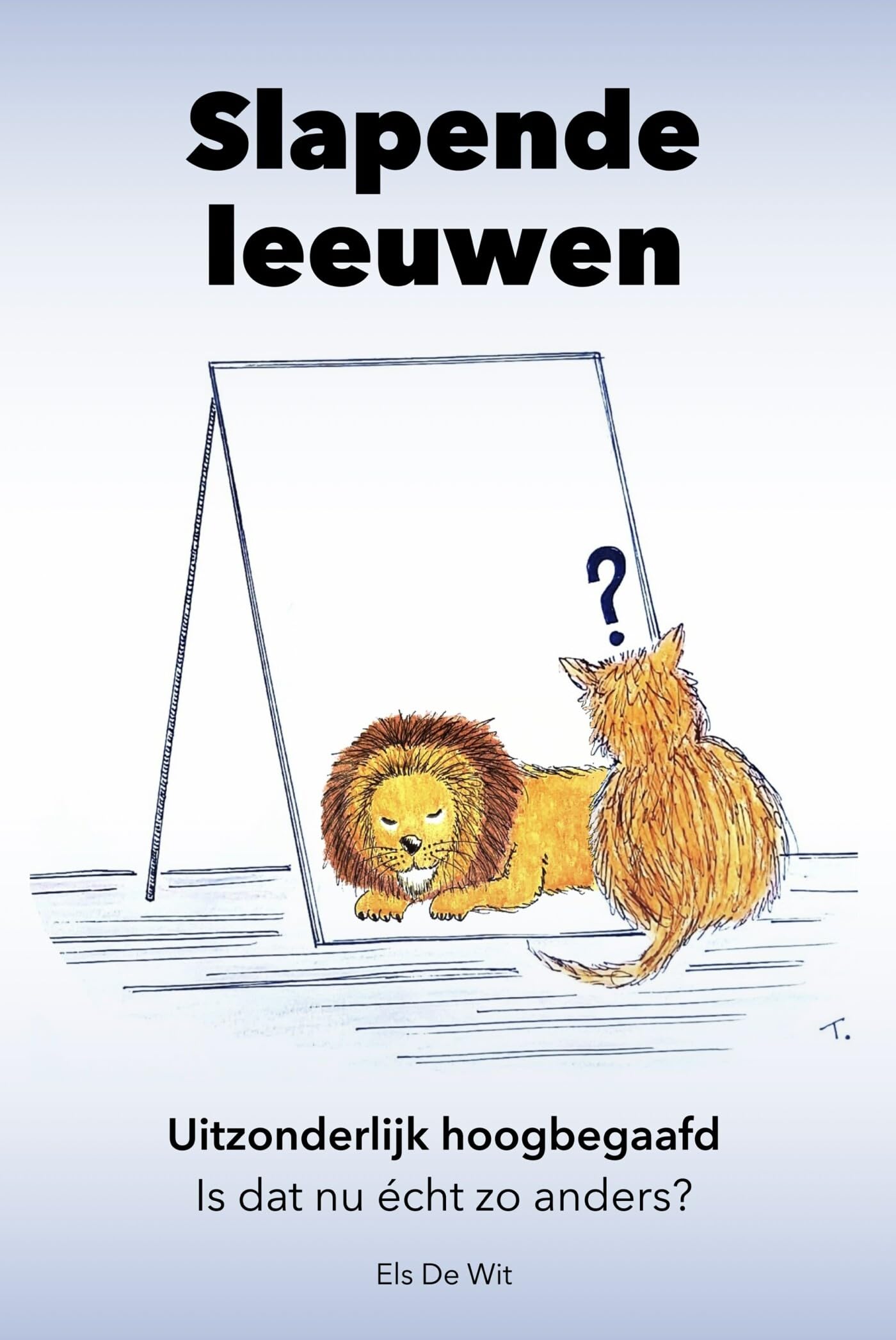 Slapende leeuwen: Uitzonderlijk hoogbegaafd. Is dat nu écht zo anders? book