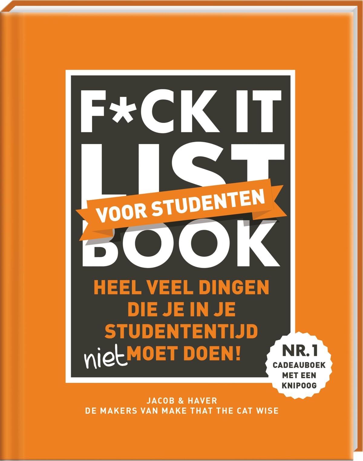 F*ck it list voor Studenten: Heel veel dingen die je in je studententijd niet moet doen book