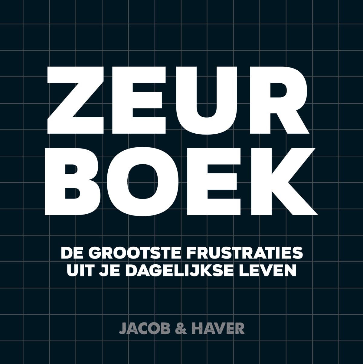 Zeurboek: De grootste frustraties uit je dagelijkse leven Lifestyle
