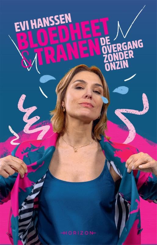 Bloedheet & tranen: De overgang zonder onzin Health, Nutrition & Fitness
