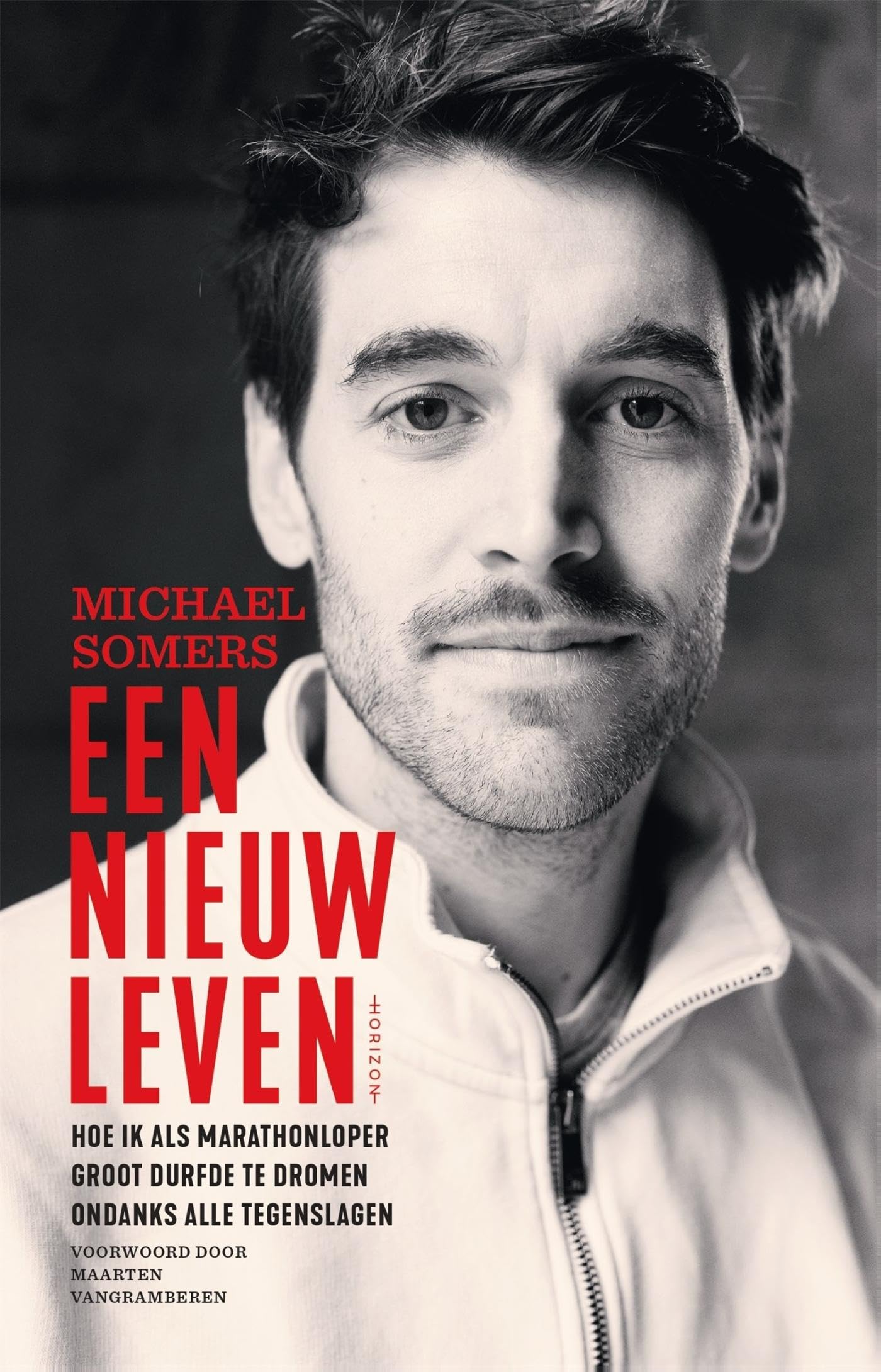 Een nieuw leven: hoe ik als marathonloper groot durfde te dromen ondanks alle tegenslagen book