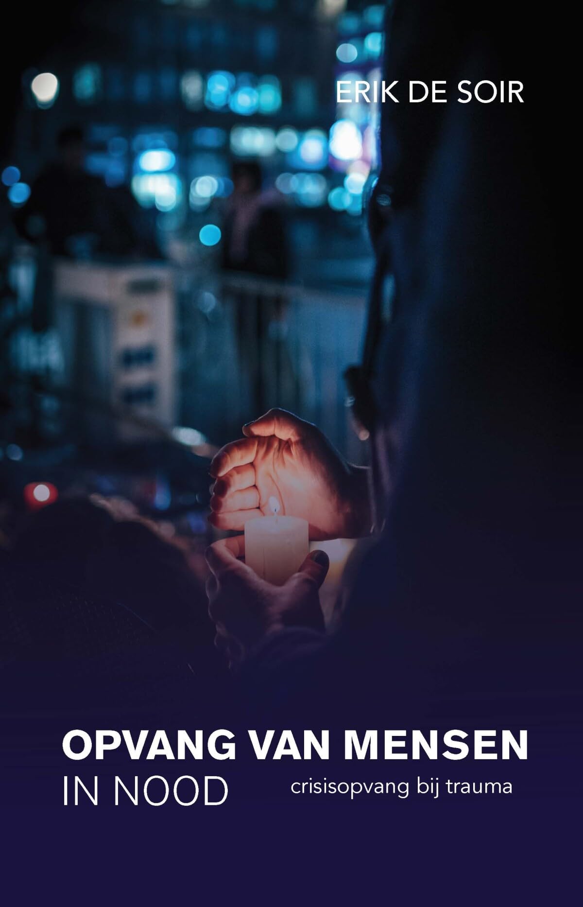 Opvang van mensen in nood: crisisopvang bij trauma book