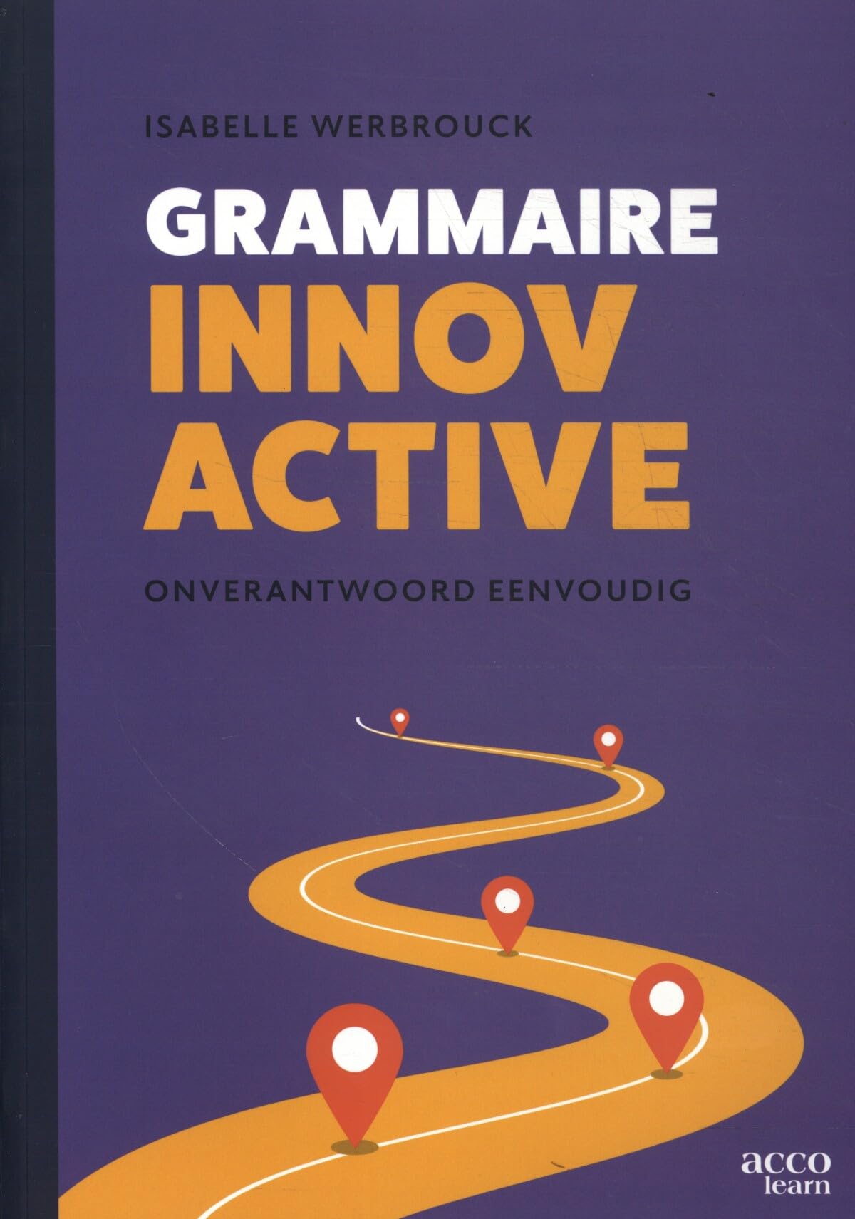 Grammaire innovactive: Onverantwoord eenvoudig book