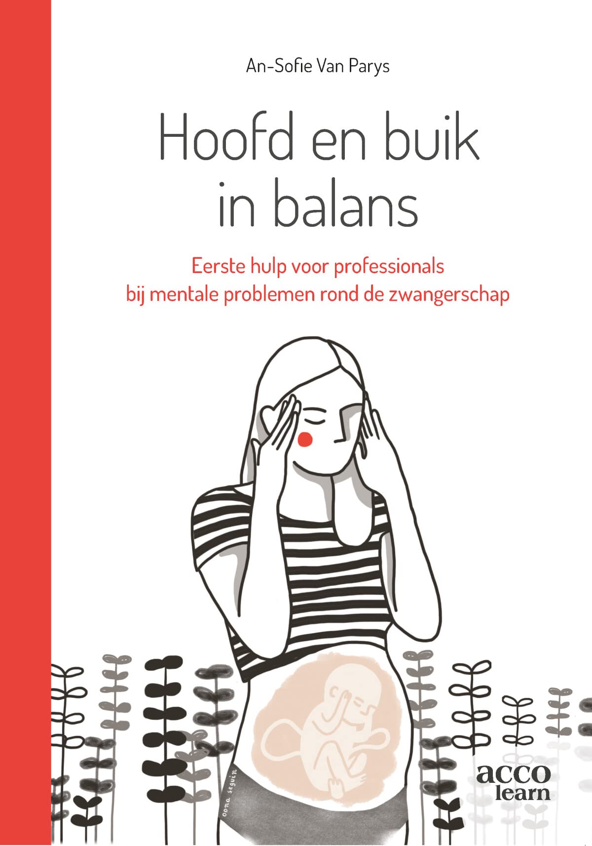 Hoofd en buik in balans: eerste hulp voor professionals bij mentale problemen rond de zwangerschap book