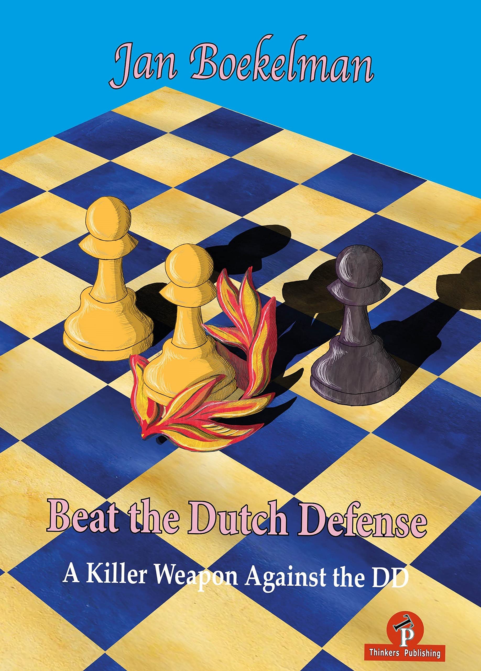 Beat the Dutch Defense: A Killer Weapon Against the DD Leisure & Fun