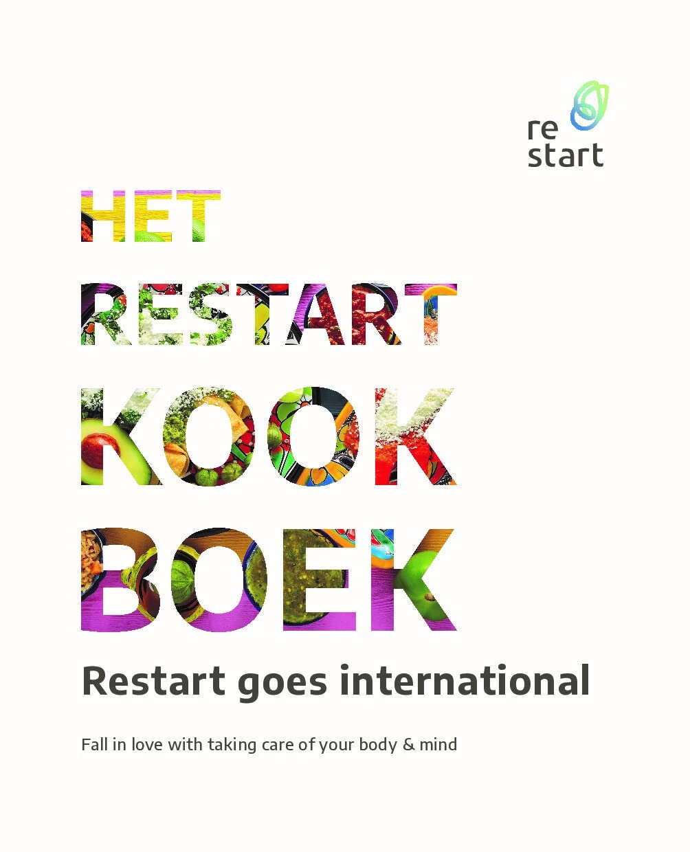 Het Restart Kookboek: Fall in love with taking care of your body & mind book