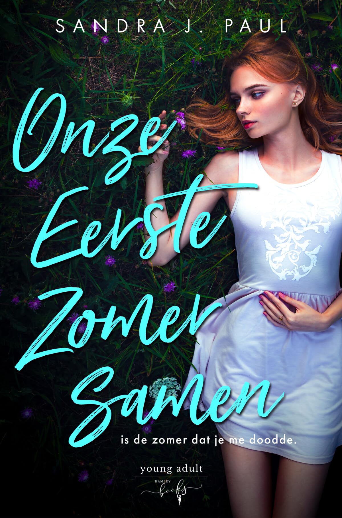 Onze eerste zomer samen ... is de zomer dat je me doodde book