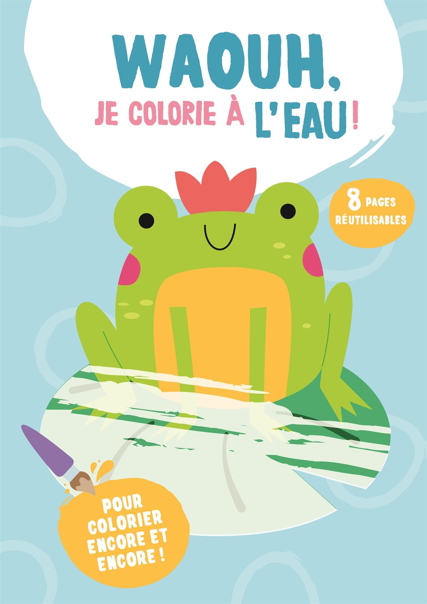 Waouh, je colorie à l'eau ! La grenouille book