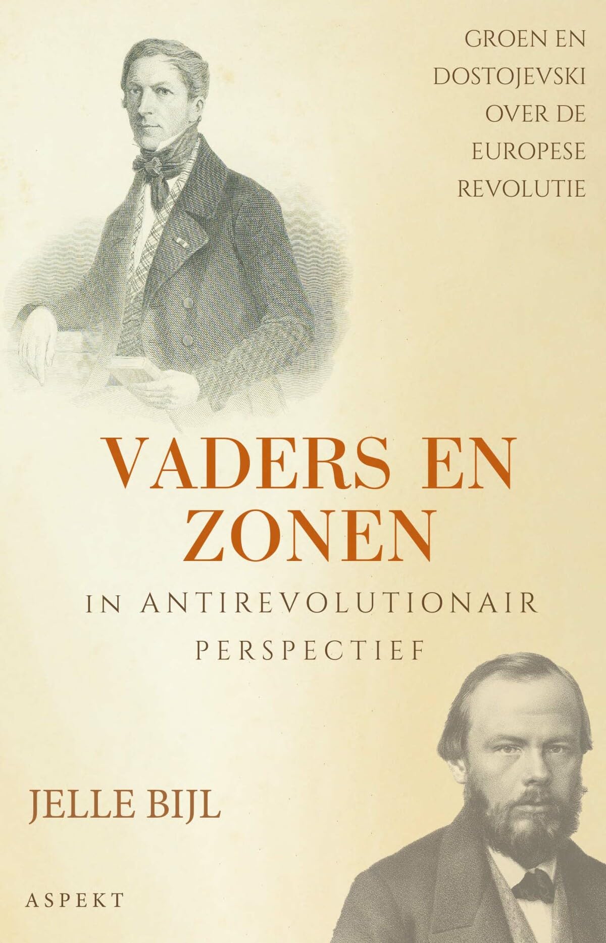 Vaders en zonen in antirevolutionair perspectief: Groen en dostojevski over de europese revolutie book