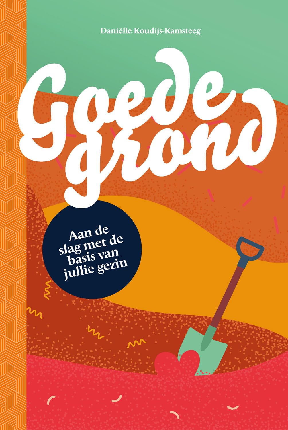 Goede grond: Aan de slag met de basis van jullie gezin Parents & Children