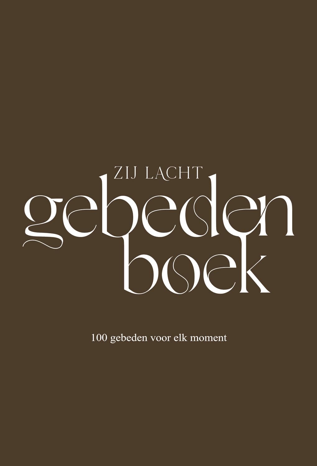 Zij Lacht gebedenboek: 100 gebeden voor elk moment book