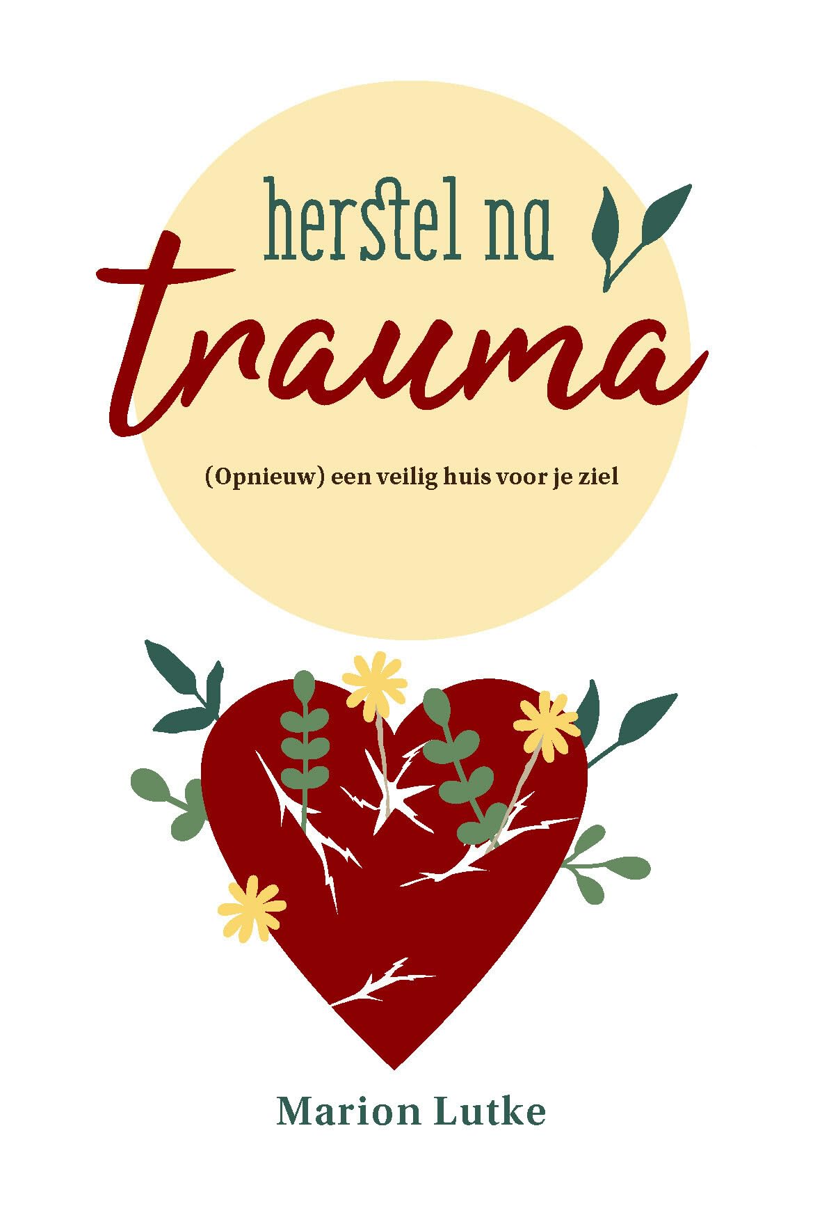 Herstel na trauma: (Opnieuw) een veilig huis voor je ziel book