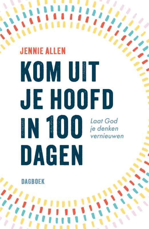 Kom uit je hoofd in 100 dagen: Laat God je denken vernieuwen book
