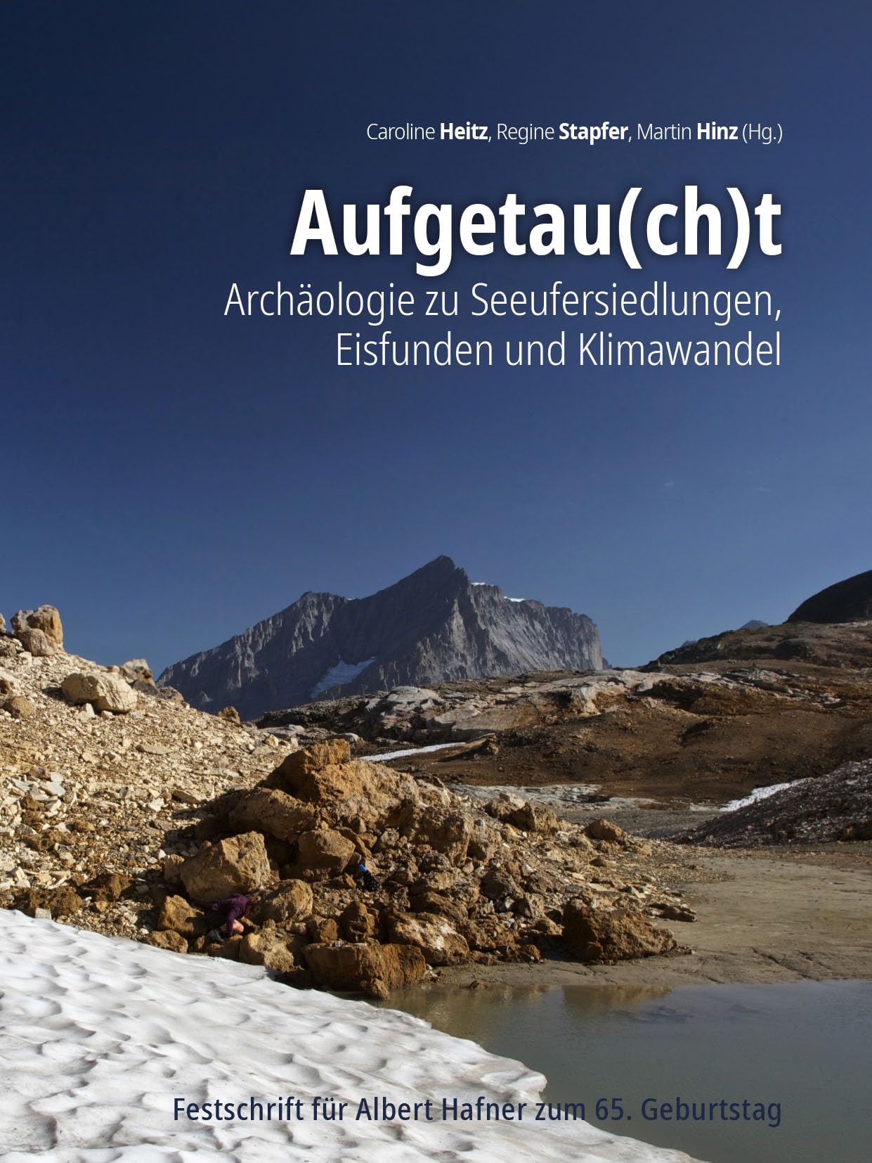 Aufgetau(ch)T: Archäologie Zu Seeufer--Siedlungen, Eisfunden Und Klimawandel book