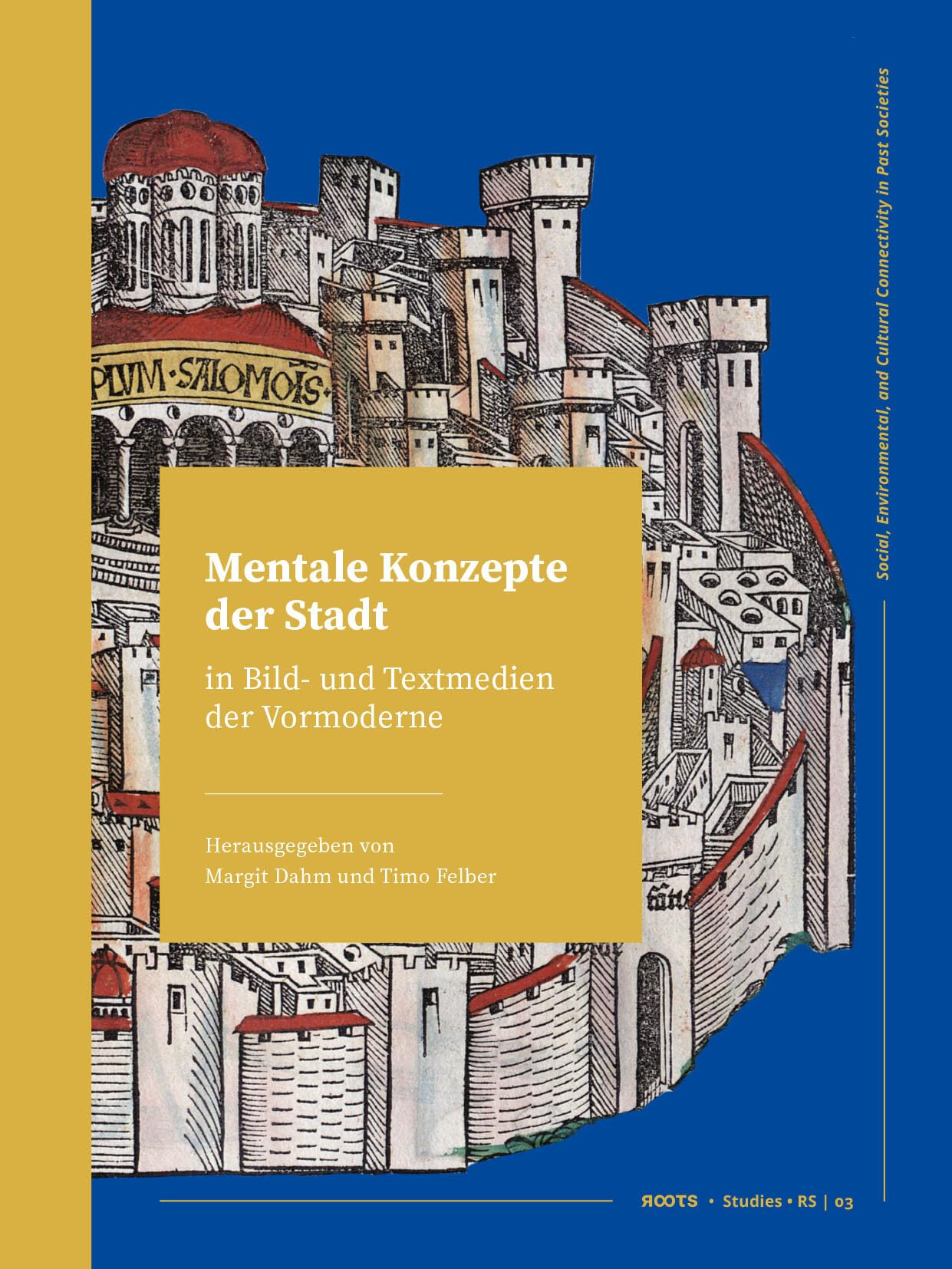 Mentale Konzepte der Stadt in Bild- und Textmedien der Vormoderne (Roots Studies, 3, Band 3) Law