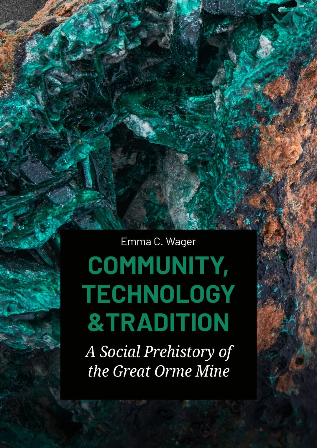 Community, Technology and Tradition: A Social Prehistory of the Great Orme Mine Law