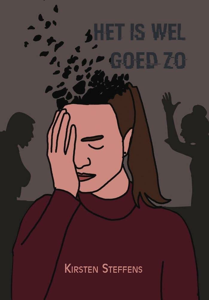 Het is wel goed zo: Psychische problemen in een eenzame strijd, verteld voor meer bekendheid book
